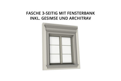 Türeinfassung | Fenstereinfassung: Fasche 3-seitig mit Fensterbank inkl. Gesimse und Architrav